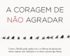 A Coragem de Não Agradar - Parte 4 de 5